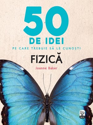 cover image of 50 De Idei Pe Care Trebuie Să Le Cunoști. Fizică